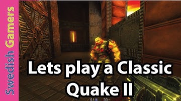 Lets play a Classic : Quake 2 part1