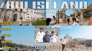 Diu Island 2025 | Mini Goa of India 🇮🇳 | Full Tour Guide – Beaches, Hotels & Top Places to Visit.