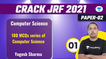 10:00 PM : JRF 2021 | Computer Science by Yogesh Sharma | 100 MCQs series of Computer Science