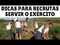 Dicas Para Recrutas e Conscritos Servir o Exército Brasileiro