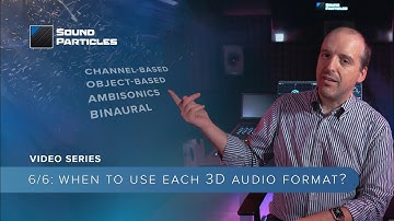 When to Use Each 3D Audio Format? | (6/6) All You Need to Know About 3D Audio