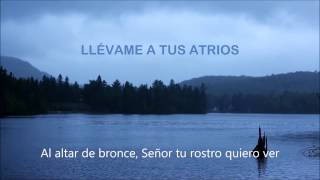 Video thumbnail of "Señor llevame a tus atrios"