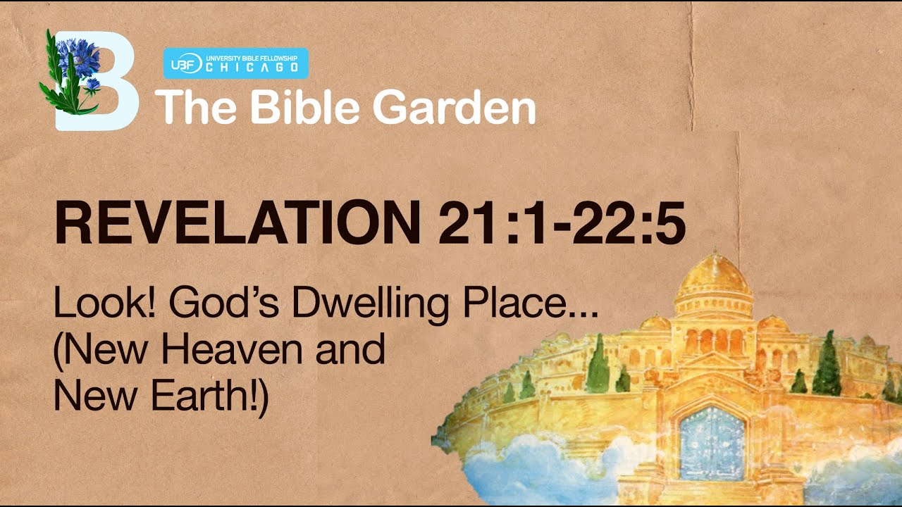 Look! God's Dwelling Place (New Heaven & New Earth) / Revelation 211