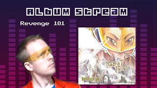 Album Stream - Revenge 101, lets listen to it together!