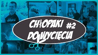 Chłopaki do wycięcia #2 | Parodia Chłopaków do wzięcia!