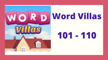 Word Villas Level 101 - 110 Answers
