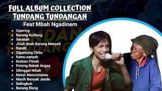 Full Album Collection Tundang Tundangan Feat Mbah Ngadinem || Vol.1