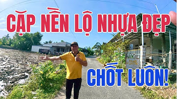 MS 10149 | Săn Hàng Hiếm: Đất "Trước Lộ Nhựa - Sau View Sông" Dài Tới 64m | Giá Đầu Tư Cực Tốt