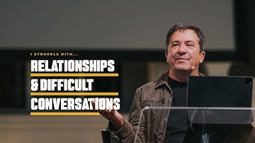 I Struggle with... Relationships and Difficult Conversations ft. Dr. Henry Cloud