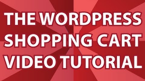 Wordpress Shopping Cart Tutorial