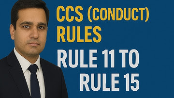 CCS (Conduct) Rules 1964, Rule -11 to Rule-15