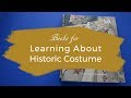 Books for Learning About Historic Costume Books for Learning About Historic Costume