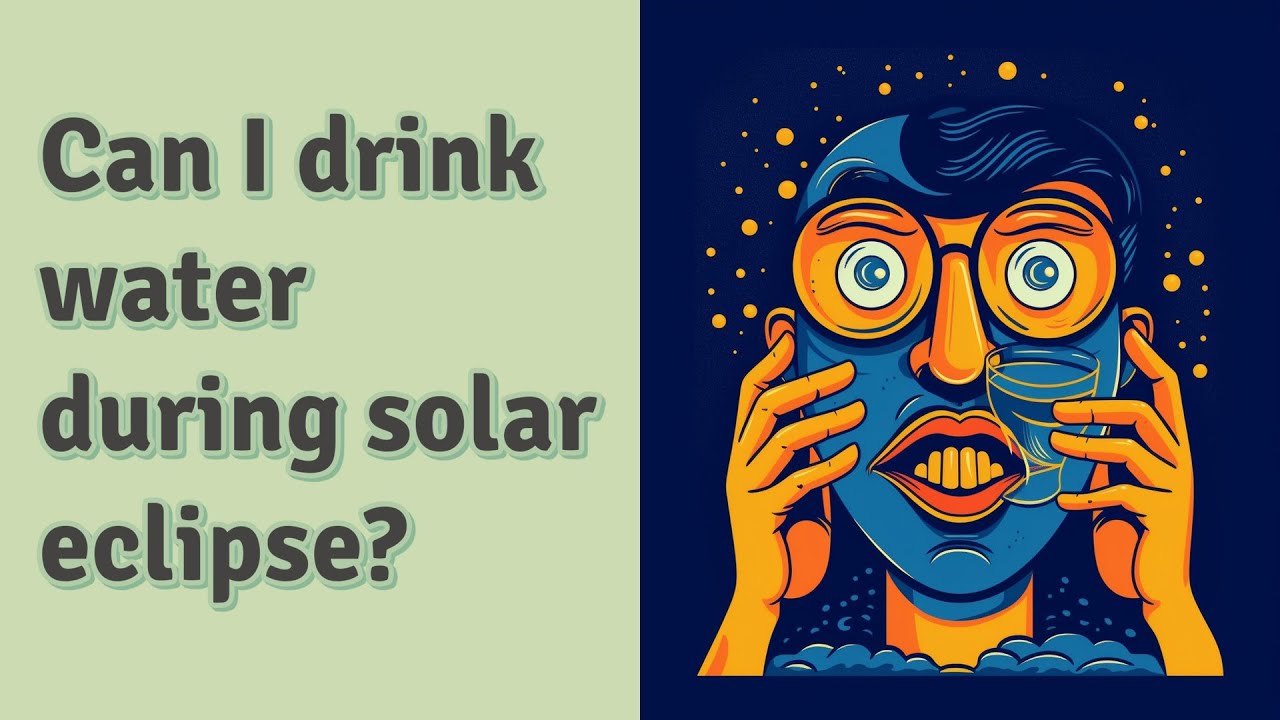 Can I drink water during solar eclipse? YouTube