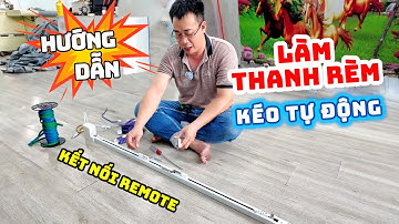 Hướng Dẫn Lắp Rèm Vải Tự Động Đơn Giản Dễ Làm - Tự Làm Thanh Treo Rèm Tự Động Tại Nhà
