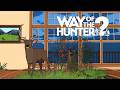 We Got to Start Way of the Hunter 2!