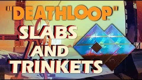 DEATHLOOP: SLABS AND TRINKETS: What we know so far