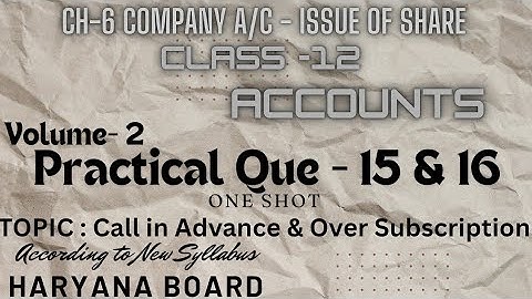 Ch 6 Company A/C- Issue of Share|| Que 15 & 16 || Vol 2 ,Step by step Explain ||New Edition||