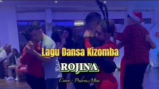 LAGU DANSA KIZOMBA ||ROJINA|| Cipt_Jorge Neto || Cover_Pedrow Misa