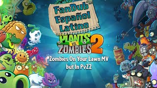 PvZ 2 Zombies on Your Lawn Music Video BUT in Fandub Español Latino (Hay un Zombi en el Jardín)