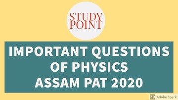 IMPORTANT QUESTIONS FOR ASSAM POLYTECHNIC EXAM 2020 II PHYICS PART