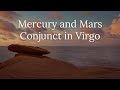 Mercury and Mars Conjunct in Virgo