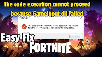 Fix The code execution cannot proceed because Gameinput.dll failed to load in Fortnite