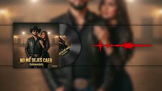 Dámaso - No Me Dejes Caer Visualizer Oficial