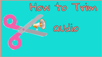 How to trim audio files