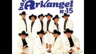 Banda Arkangel R-15-Tus Quince Años chords