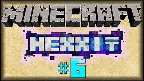 Minecraft: Hexxit - Episode 6 "Tinkers Construct"!