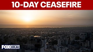 Israel agrees to 10-day ceasefire in Lebanon