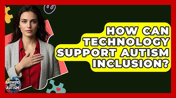 How Can Technology Support Autism Inclusion? - Answers About Autism