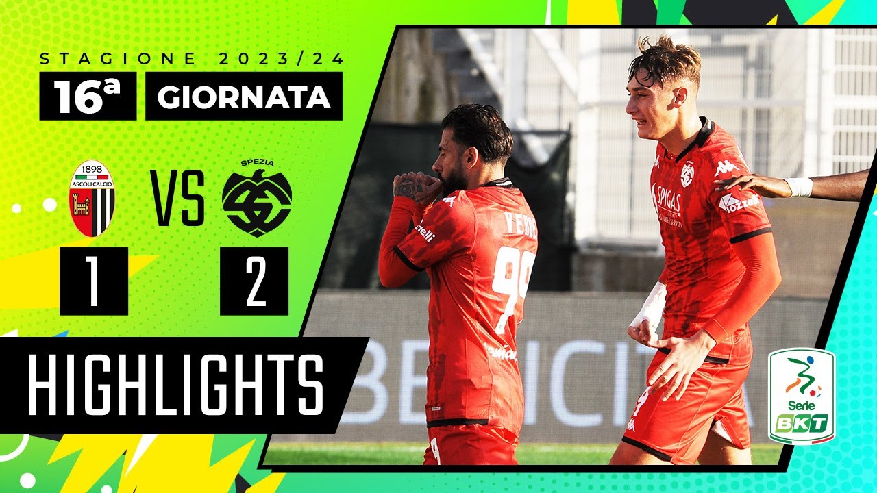 Ascoli vs Spezia 1-2 | Per lo Spezia è una vittoria pesantissima | HIGHLIGHTS SERIE BKT 2023 - 2024