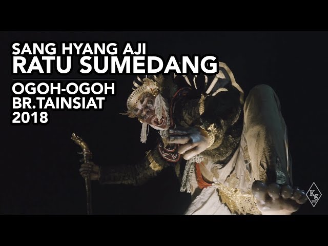 OGOH-OGOH TAINSIAT, KEDUXGARAGE, CAKA 1940, 2018, SANG HYANG AJI RATU SUMEDANG class=