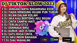 DJ TIKTOK TERBARU 2023 | DJ JANGAN TANYA BAGAIMANA ESOK • TIADA MENDUNG HUJAN PUN TURUN