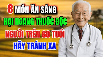 8 Món Ăn Sáng Người Cao Tuổi Tuyệt Đối Tránh, Nếu Không Muốn Rước Bệnh Vào Người
