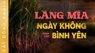 Nghe truyện ma : LÀNG MÍA NGÀY KHÔNG BÌNH YÊN - Chuyện ma làng quê Nguyễn Huy diễn đọc