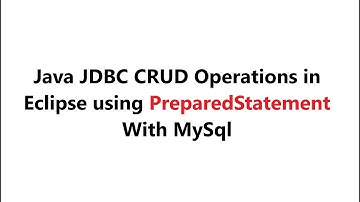 Java JDBC CRUD Operations in Eclipse using MySql | crud operations in java using eclipse and mysql