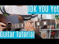 IDK You Yet - Alexander 23 | Guitar Tutorial/Lesson | Easy How To Play (Fingerstyle)