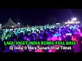 Acara joget  dj india o mere sanam remix viral tiktokaudio buteng