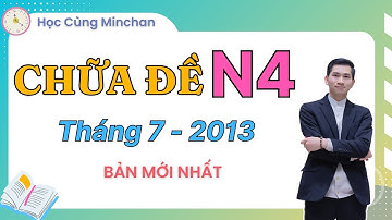 Chữa Đề Thi JLPT N4 Tháng 7 Năm 2013 / HỌC CÙNG MIN CHAN