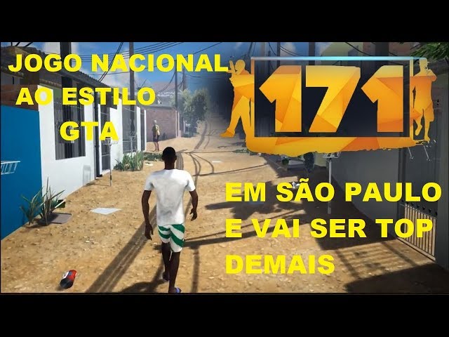 171 O Jogo Brasileiro que Promete !!! Estilo GTA V =D 