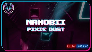 『Beat Saber』 Pixie Dust - nanobii (317AE) 『EXPERT+』