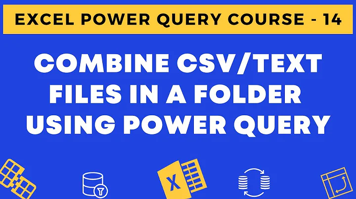 14 - Combine CSV Files (or Text Files) in a Folder Using Power Query