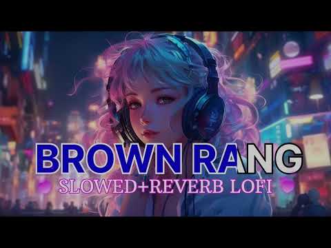 BLOCKBUSTER  BROWN RANG | ALL TIME | SLOWED+REVERB LOFI | YO YO HONEY SINGH | BLUETOOTH KING #slowed