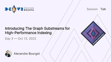 Introducing The Graph Substreams for High-Performance Indexing by Alexandre Bourget