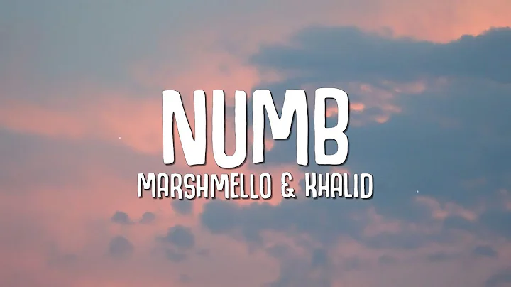 Marshmello, Khalid - Numb (Lyrics)