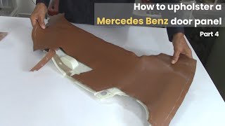 Mercedes Benz door panel - How to upholster an upper panel (4/5)