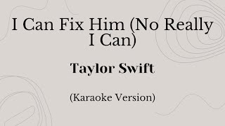 I Can Fix Him (No Really I Can) - Taylor Swift (Karaoke Version) Resimi