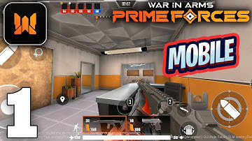 WAR IN ARMS: PRIME FORCES CQB Gameplay Walkthrough Part 1 (iOS, Android)
